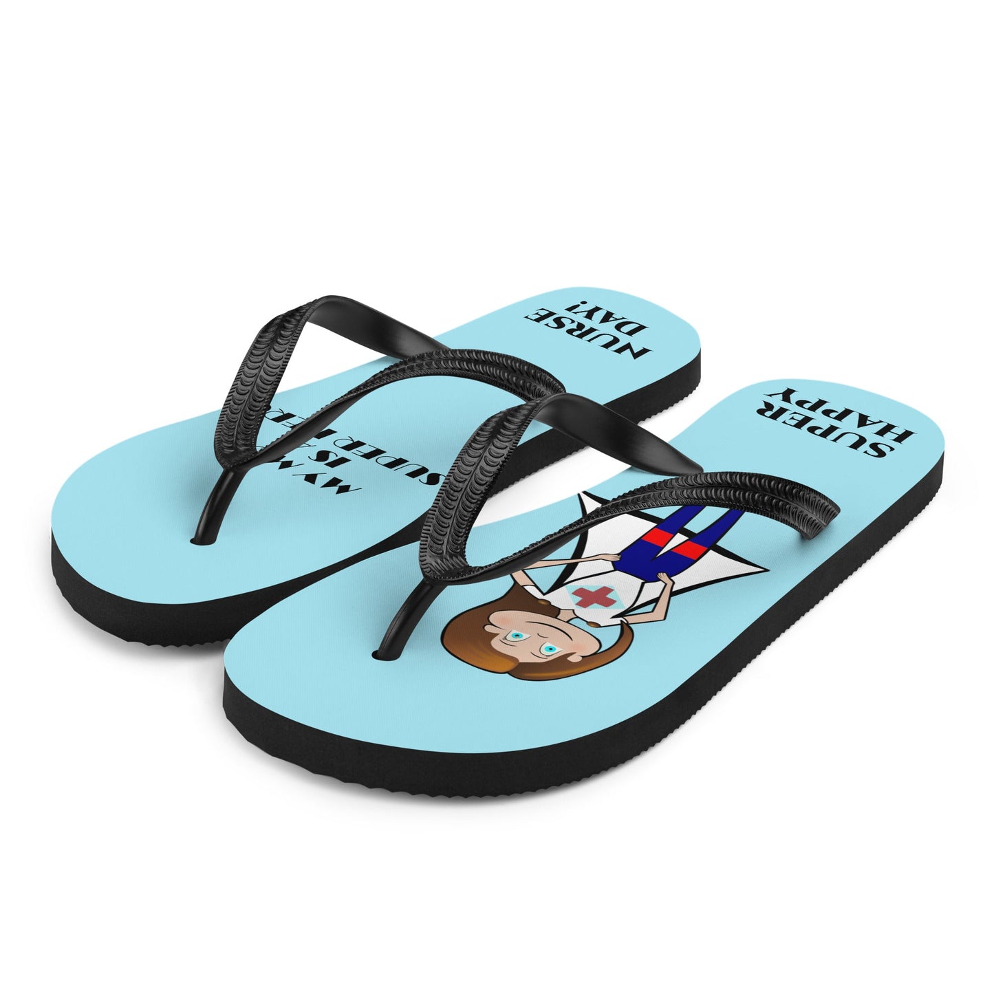 My mom is a super hero nurse! Flip-Flops